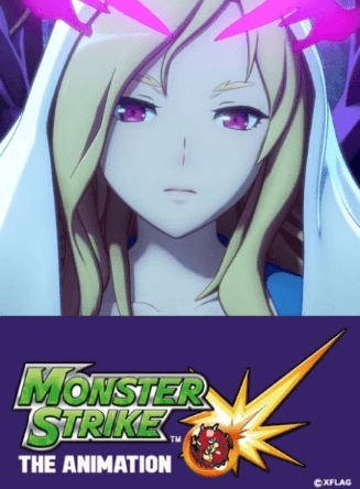 Monster Strike The Animation